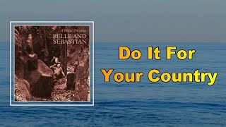 Belle &amp; Sebastian - Do It For Your Country  (Lyrics)