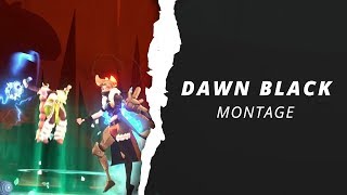Dawn Black - Battlerite Montage