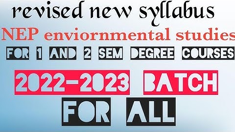 NEP 1 and 2 sem enviornmental studies  revised new syllabus 2022-2023@EEdjoin 