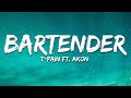 T-Pain - Bartender (Lyrics) ft. Akon