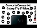 Conoce la cámara del S7 y S7 Edge  // XTRATECTV #14