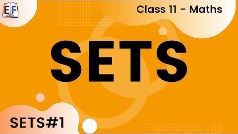 CLASS 11 (CBSE) | MATHS | SETS (PART 1)