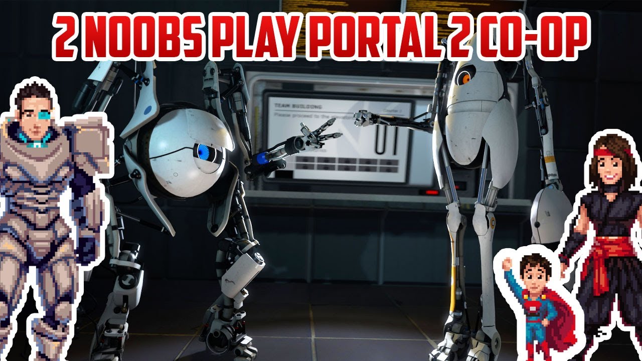 2 Noobs Play Portal 2 CO-OP! - YouTube