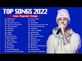 Top Hits 2022 - Ed Sheeran, Maroon 5, Justin Beiber, ADELE, Taylor Swift, Charlie Puth, Sam Smith