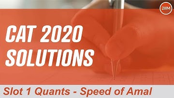 CAT 2020 Slot 1 Solutions Quantitative Aptitude | Speed of Amal | Question & Answer