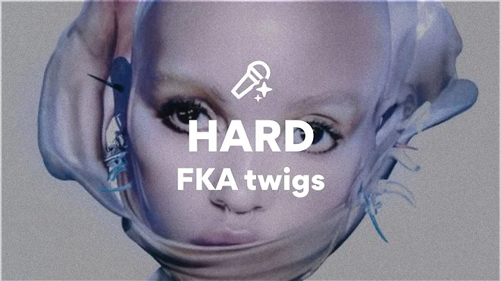 FKA twigs, HARD (Lyrics)
