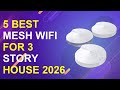 5 Best Mesh Wifi For 3 Story House 2026 | Top Mesh Wifi Large Home
