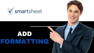 How to Add Conditional Formatting in Smartsheet 2025