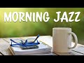 Morning JAZZ Playlist - Positive Bossa Nova JAZZ For Wake Up and Have A Good Day!