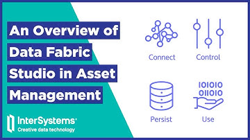An Overview of Data Fabric Studio in Asset Management
