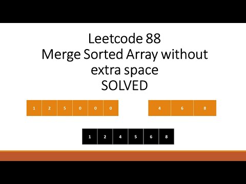 Leetcode 88 Merge Sorted Array Solved with Explanation
