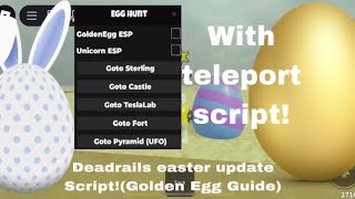 Upd New Deadrails Easter Update Script Teleport Feature Complete Golden Egg Guide