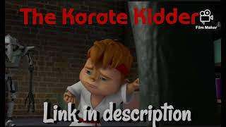 The Karate Kidder-Link In Description