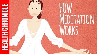 How Meditation Works WONDERS on your BRAIN, HEALTH and LIFE!
