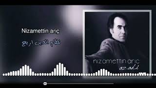 Nizamettin aric - Ez şahim فقه تيرا   (مترجمة) Resimi