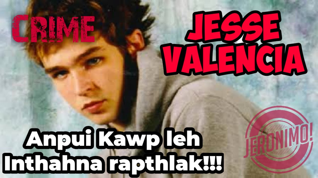 Crime- |Anpui inkawp kara thihna rapthlak!| Jesse Valencia
