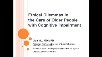 Ethical Dilemmas in the Care of Older People with Cognitive Impairment