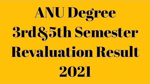 ANU Degree 3rd&5th Semester Revaluation Result 2021|acharya nagarjuna University revaluation results