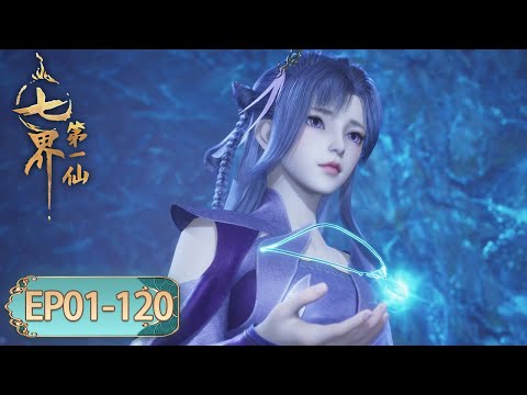 ✨The First Immortal of Seven Realms EP 01 - EP 120 Full Version [MULTI SUB]