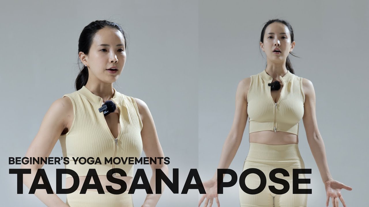 요가 기초 준비자세 배우기 #3ㅣLearning the Basic Standing Pose for Yoga Movements ...