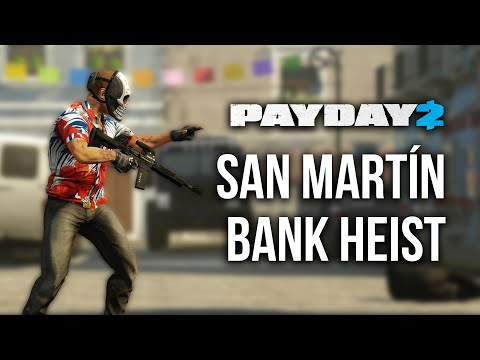 [payday-2]-san-martín-bank-heist---loud-(death-sentence/one-down)