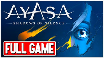 AYASA: SHADOWS OF SILENCE Gameplay Walkthrough FULL GAME No Commentary  + ENDING