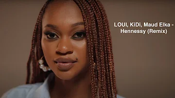 LOUI, KiDi, @MaudElka  - Hennessy (Remix) (Official Music Video)