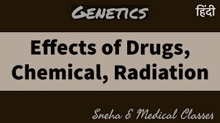 Effects of Drugs !! Radiation !! Chemicals !! Genetics !! Hindi !!