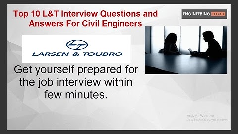 Top 10 L&T Interview Questions and Answers For Civil Engineers