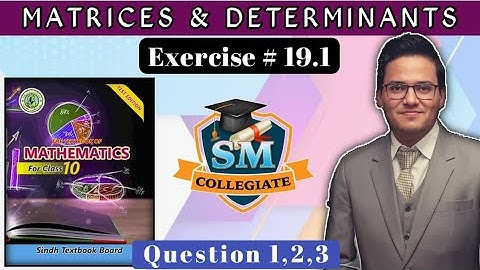Ex 19.1 | Q 1, 2 ,3 | Chapter # 19 |Matrices & Determinants|Sir Muneeb|Class 10 |Karachi/Sindh Board