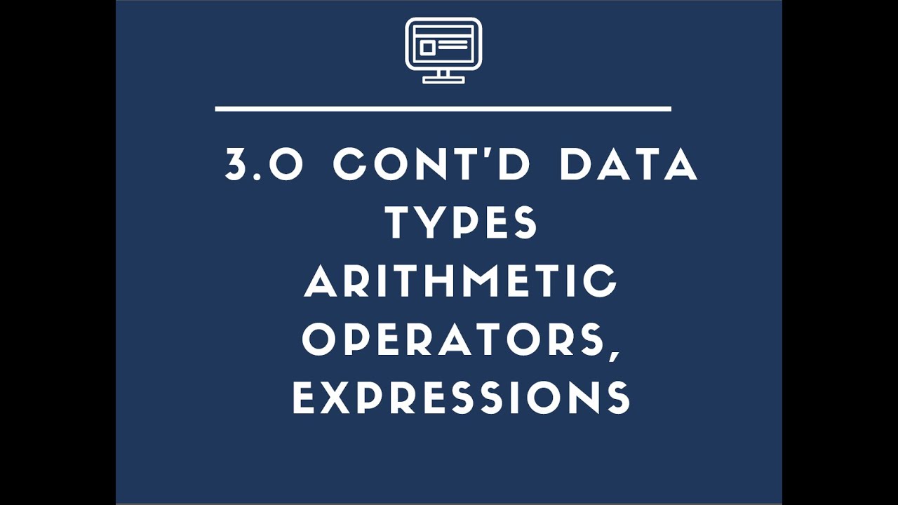 4.0 cont'd Data Types , arithmetic operation - YouTube