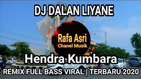 DJ DALAN LIYANE REMIX FULL BASS VIRAL | TERBARU 2020