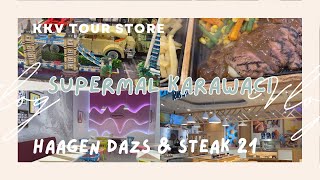 MAKAN ICE CREAM HAAGEN DAZS & STEAK 21 SUPERMAL KARAWACI TANGERANG~ TOUR STORE KKV ~ JANUARI 2023