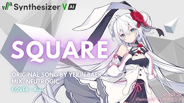 Synthesizer V AI Eleanor Forte - SQUARE (2017)【Short Version | Cover Samples】愛蓮娜芙緹AI  エレノア フォルテ AI