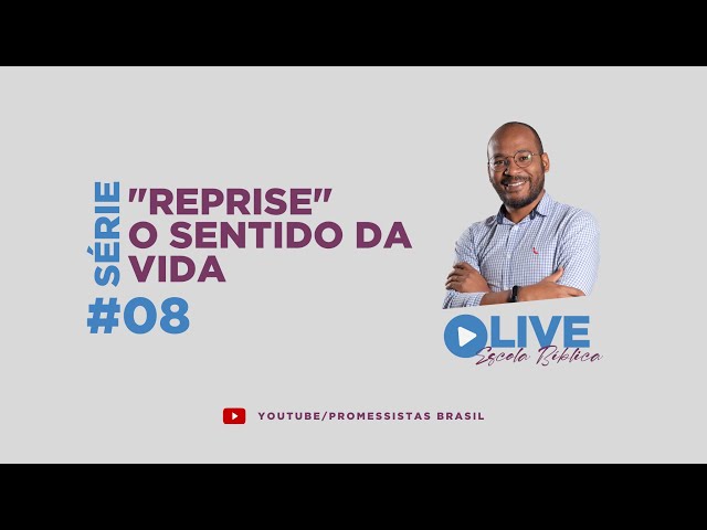 "REPRISE" LB 335 O SENTIDO DA VIDA #08 MUNDO IMPERFEITO