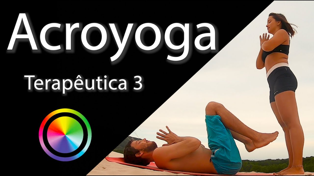 Acro Yoga Terapêutica - Therapeutic Flying 03 #FOCONAYOGA