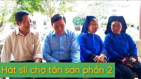 hát sli ngày chợ phiên tân sơn 12.10 âm lịch 2020 phần 2