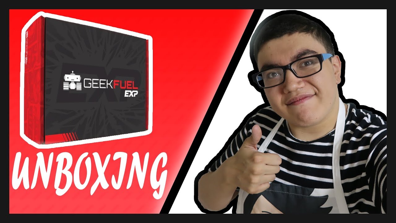 Geek Fuel EXP Box Unboxing - May 2018