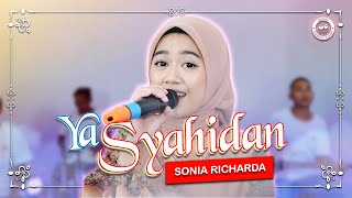 SONIA RICHARDA - YA SYAHIDAN (Cover SENTRA DANGDUT Klasik)