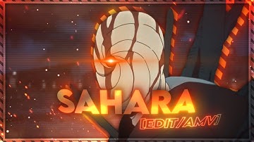 Obito Uchiha | Sahara [Edit/AMV]