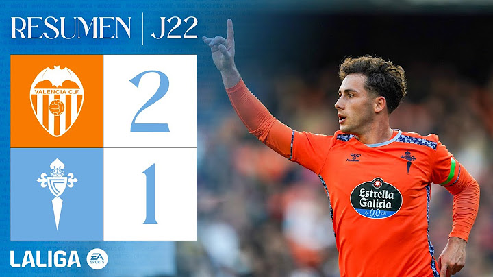 Valencia CF vs RC Celta (2-1) | Resumen y goles | Highlights LALIGA EA SPORTS
