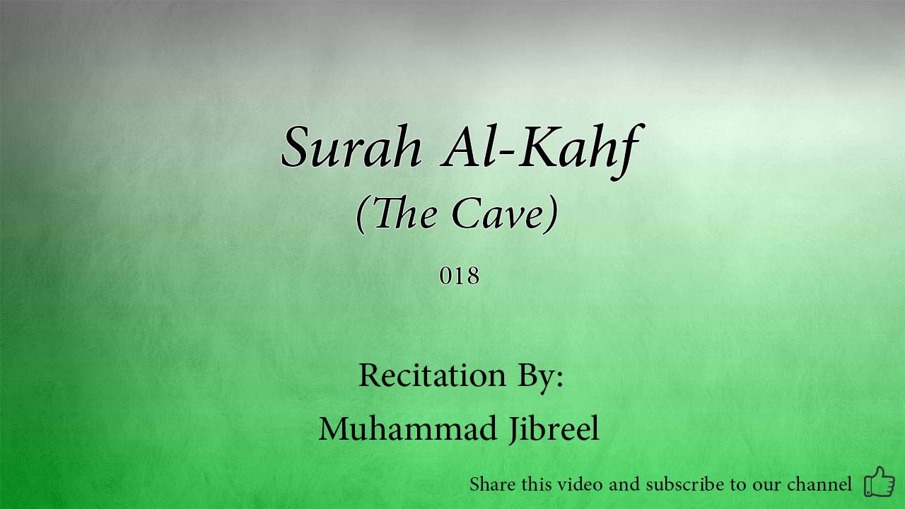 Surah Al Kahf The Cave 018 Muhammad Jibreel Quran Audio 