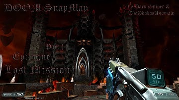 DOOM SnapMap Lost Mission - Epilogue Part II [ Full playthrow ]