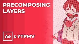 Precomposing Layers - Beginner's After Effects & YTPMV (Part 7)