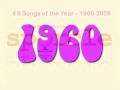 US #9 Songs of the year 1960-2009 - A Sporcle quiz