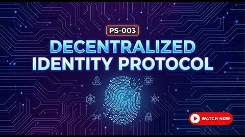 PS-003, Decenteralized Identity Protocol
