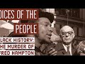 The Murder of Fred Hampton : Black History Speaks: