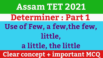 Determiner/English Grammar/Use of few afew the few little a little the little/Assam TET 2021/