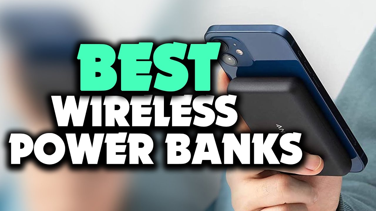 TOP 6: BEST QI Wireless Charging Power Banks 2021