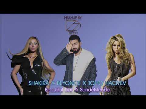 Beyonce X Shakira X Tofiq Haciyev Beautiful Liar SendeMende DIZZI MASHUP
